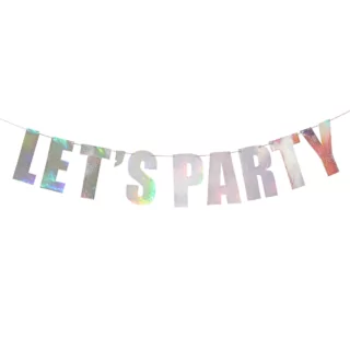 iridescent letterbanner met de tekst lets party